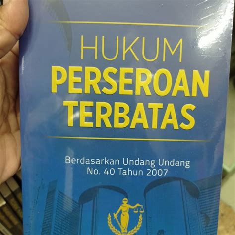 Jual Buku HUKUM PERSEROAN TERBATAS By Dr Binoto Nadapdap SH Shopee