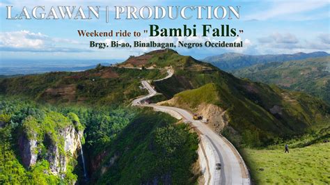 Bambi Falls Sitio Binadlan Brgy Bi Ao Binalbagan Negros Occidental