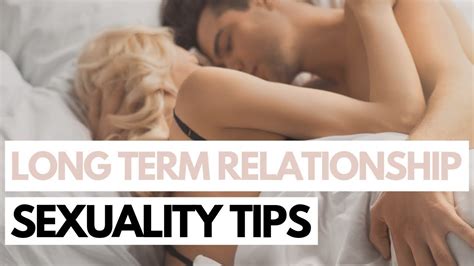 Long Term Relationship Sexuality Tips Youtube