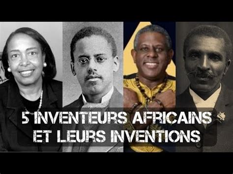 Les Inventeurs Africains Et Leurs Inventions YouTube