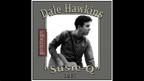 Dale Hawkins Susie Q 1957 Youtube