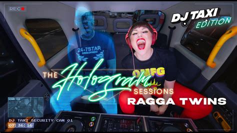 Hologram Sessions W Charlotte Devaney And Ragga Twins Dj Taxi Edition