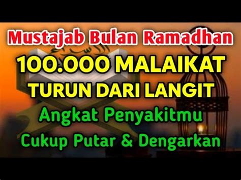 BERKAH BULAN RAMADHAN 100 000 MALAIKAT TURUN S3MBUHKAN PENY4KITMU