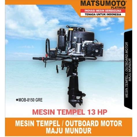 Jual MESIN PERAHU TEMPEL BOAT 13HP 4TAK MAJU MUNDUR MATSUMOTO