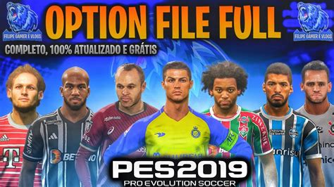 PES 2019 OPTION FILE FULL V1 COMPLETO ATUALIZADO BRASILEIRÃO