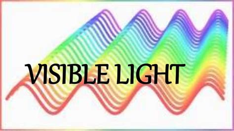 VISIBLE LIGHT.pptx