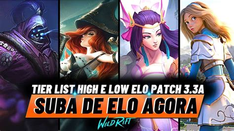 TIER LIST MELHORES CAMPEÕES LOW E HIGH ELO SUBA DE ELO AGORA ESCOLHA