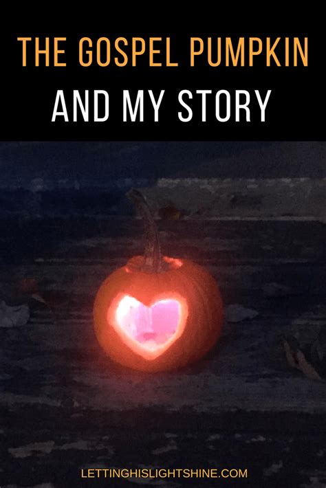 The Gospel Pumpkin And My Story – Letting His Light Shine