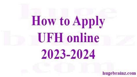 How To Apply For UFH Online 2023 2024