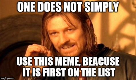 One Does Not Simply Meme Imgflip