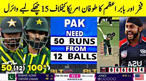 Babar Azam Fakhar Zaman Heroic Batting Vs Usa T World Cup Pak Vs