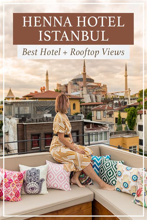 Get the Best Rooftop Views in Istanbul at Henna Hotel - Travel Pockets