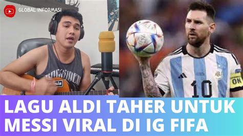 LAGU ALDI TAHER UNTUK LIONEL MESSI VIRAL LAGU ALDI TAHER UNTUK MESSI