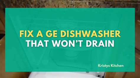 Ge Dishwasher Not Draining Fixes To Stop Water Mishaps