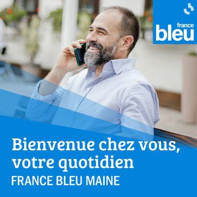 Bienvenue chez vous Votre quotidien en réécoute sur France Bleu