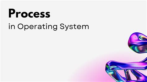 Process In Operating System In An Operating System A Process By Rahul Ahir Medium