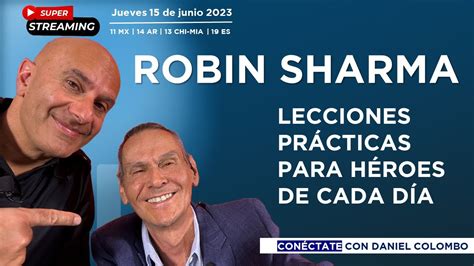 Entrevista Con ROBIN SHARMA Lecciones Para Héroes De Cada Día Con