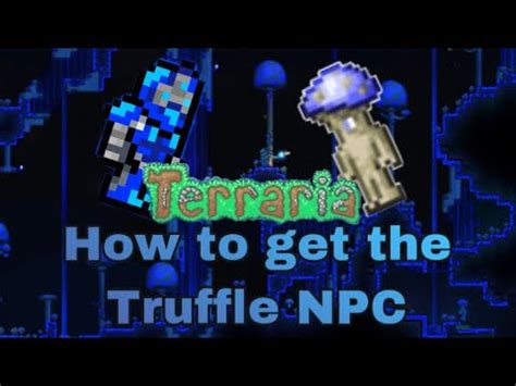 How To Get The Truffle Npc In Terraria Youtube