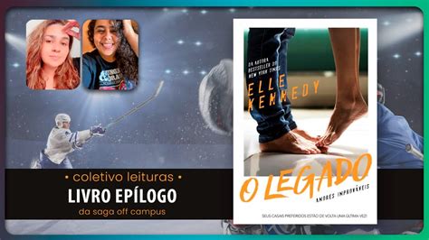 O Legado Tudo Sobre O Livro Ep Logo De Off Campus Elle Kennedy Youtube