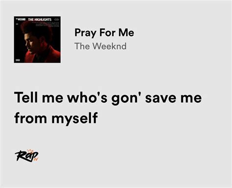 Relatable Iconic Lyrics On Twitter The Weeknd Pray For Me