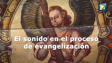 Los Sonidos En El Proceso De Evangelizaci N Youtube