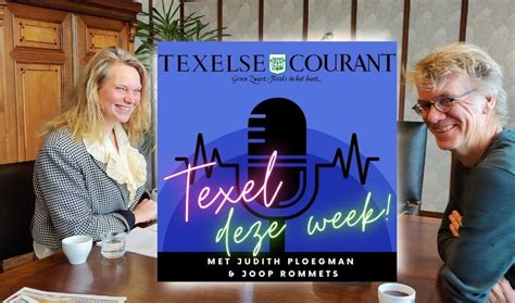 Texel Deze Week Podcast De Texelse Courant Nieuws Van Het Eiland