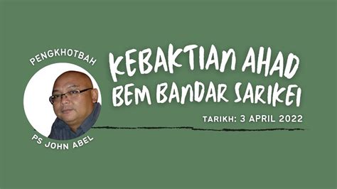 Kebaktian Ahad April Bem Sib Bandar Sarikei Youtube