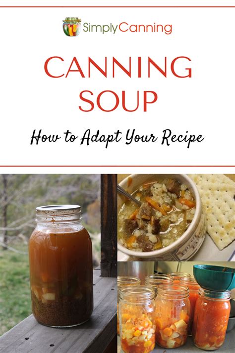 Canning Soup Adapt Your Recipe To Make It Safe For Home Canning Recipe Canning Soup