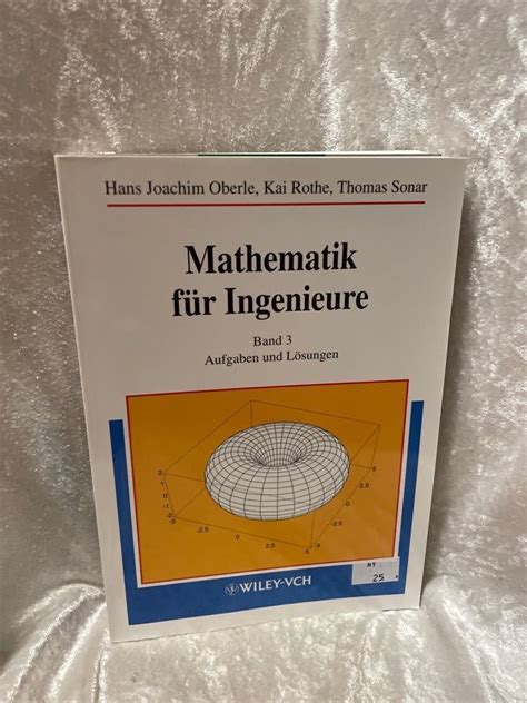 Mathematik für Ingenieure Band 3 Aufgaben und Lösungen Band 3