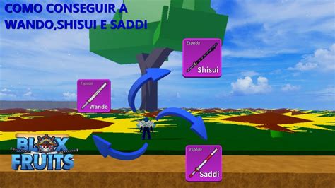 COMO CONSEGUIR AS ESPADAS WANDO SADDI E SHISUI NO BLOX FRUITS YouTube