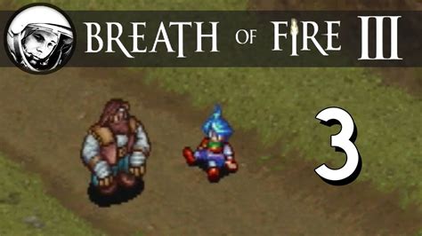 Lets Play Breath Of Fire 3 Part 3 Youtube