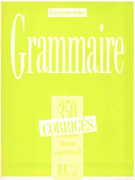 Pdf Grammaire Exercices Niveau Superieur Ii Corrigs Dokumen Tips