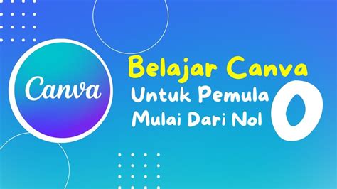 Belajar Canva Mulai Dari Nol Bagian Belajar Canva Pemula Kampus