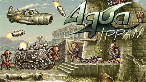 Aqua Ippan A Fan Made Metal Slug Homage Inspired By The Original