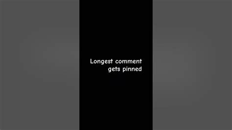 Longest Comment Gets Pinned 📌📌📌 Youtube