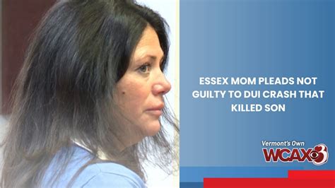 Essex Mom Pleads Not Guilty To Dui Crash That Killed Son Youtube