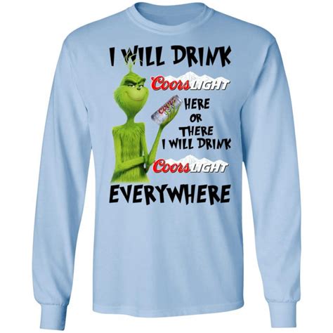 The Grinch I Will Drink Coors Light Here Or There I Will Drink Coors