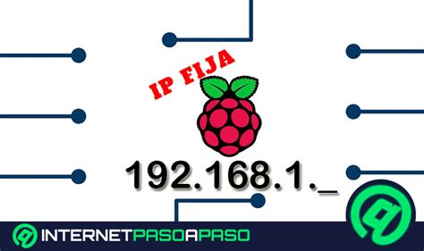 Asignar Ip Fija A Una Raspberry Pi Gu A Paso A Paso