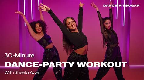 30 Minute Dance Party Workout With Sheela Awe POPSUGAR FITNESS YouTube