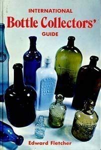 The Bottle Collectors Guide, First Edition - AbeBooks