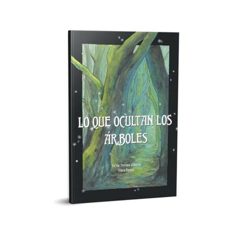 Lo que ocultan los árboles Tero Ediciones