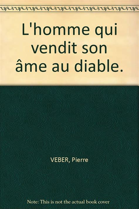 Amazon L homme qui vendit son âme au diable Pierre Veber Books