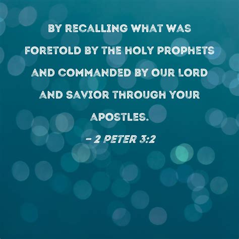 2 Peter 32 By Recalling What Was Foretold By The Holy Prophets And