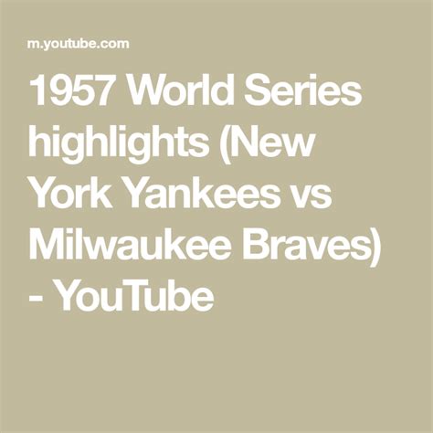 1957 World Series highlights (New York Yankees vs Milwaukee Braves ...