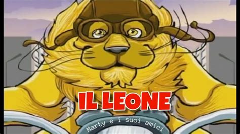 IL LEONE Marty E I Suoi Amici Canzoni Per Bambini YouTube