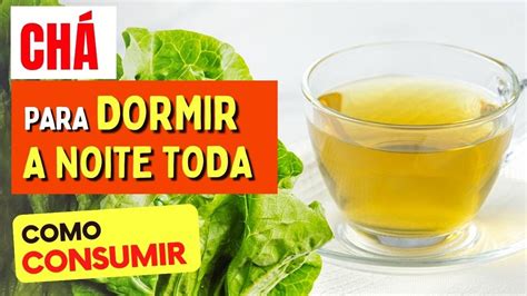 CHÁ para DORMIR BEM a NOITE TODA Benefícios do Chá de Alface Como