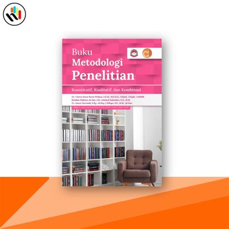 Jual Buku Metodologi Penelitian Kuantitatif Kualitatif Dan Kombinasi