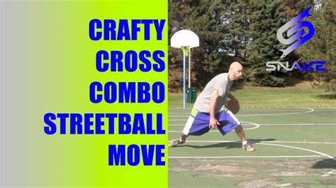 Crafty Crossover Combo Streetball Move Tutorial Ankle Breakers