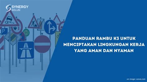 Panduan Rambu K3 Untuk Menciptakan Lingkungan Kerja Yang Aman Dan