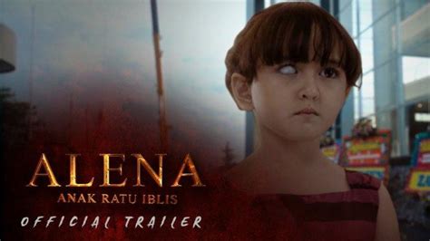 Film Alena Anak Ratu Iblis Sinopsis Hingga Daftar Pemain Tayang Di